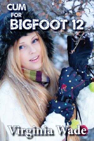 [Cum For Bigfoot 12] • Cum for Bigfoot 12